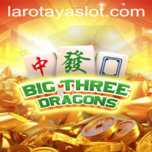Exploring BigThreeDragons: A Deep Dive into the Mechanics and Excitement of LAROTAYA