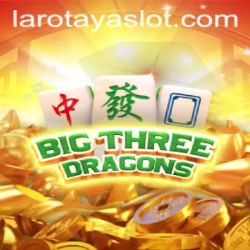 Exploring BigThreeDragons: A Deep Dive into the Mechanics and Excitement of LAROTAYA
