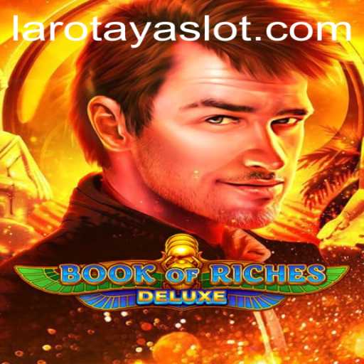 Exploring the Fascination of BookofRichesDeluxe: A Journey Through LAROTAYA