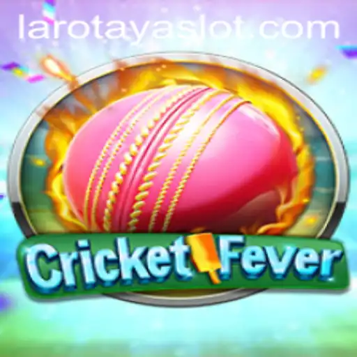 CricketFever: Embrace the Thrill of LAROTAYA
