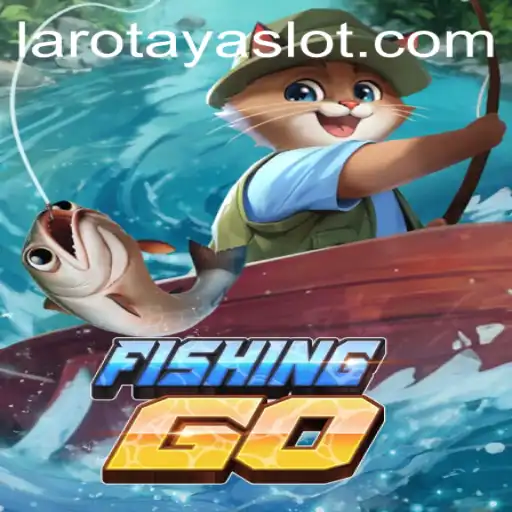 Dive into the World of FishingGO: Adventure Awaits with LAROTAYA