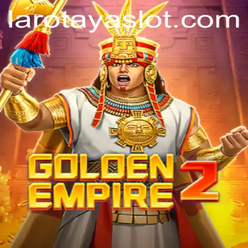 Unveiling GoldenEmpire2: An Epic Journey into the Realm of LAROTAYA