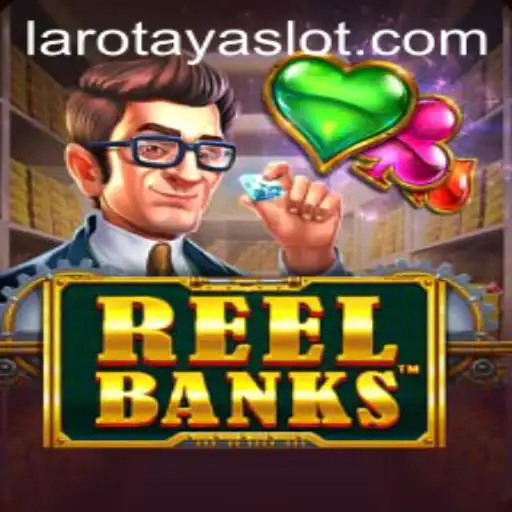 Explore the Thrilling World of ReelBanks with LAROTAYA