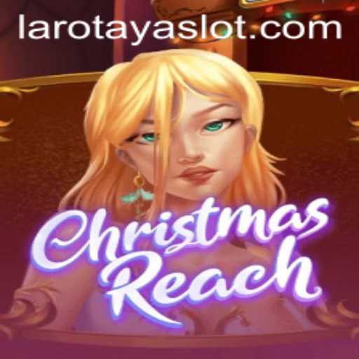Exploring the Unique World of ChristmasReach and the Enigma of LAROTAYA