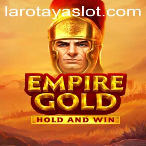 EmpireGold: The Immersive Strategy Game Experience with LAROTAYA