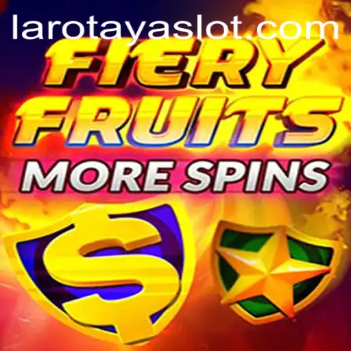 Unveiling FieryFruitsMoreSpins: A Thrilling Casino Experience with LAROTAYA
