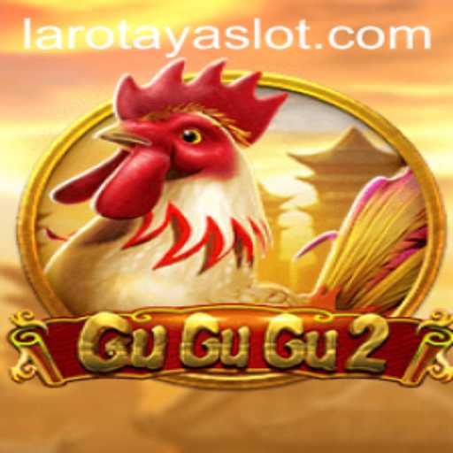 Unveiling the Thrills of GuGuGu2: A Journey into the Rise of LAROTAYA