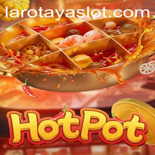 Hotpot: The Exciting New Game with LAROTAYA