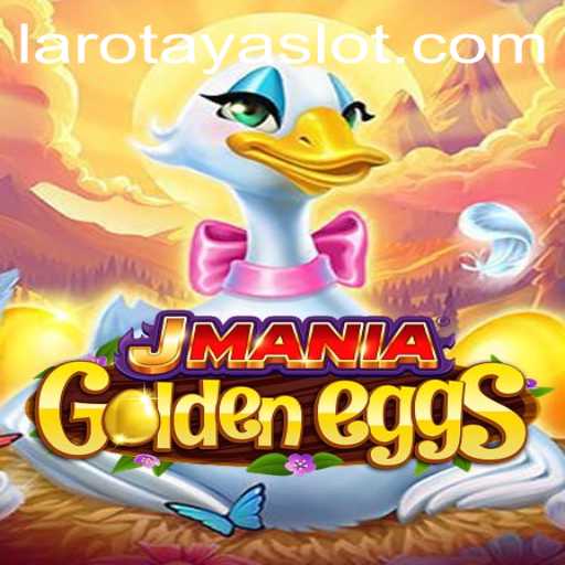 JManiaGoldenEggs: A Thrilling Gaming Experience with LAROTAYA
