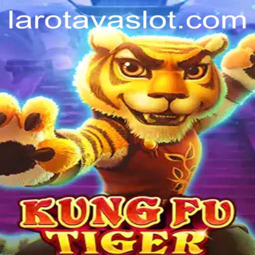 KungFuTiger: A Captivating New Journey in LAROTAYA