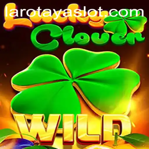 Discover the Excitement of LuckyClover: A Comprehensive Guide to LAROTAYA