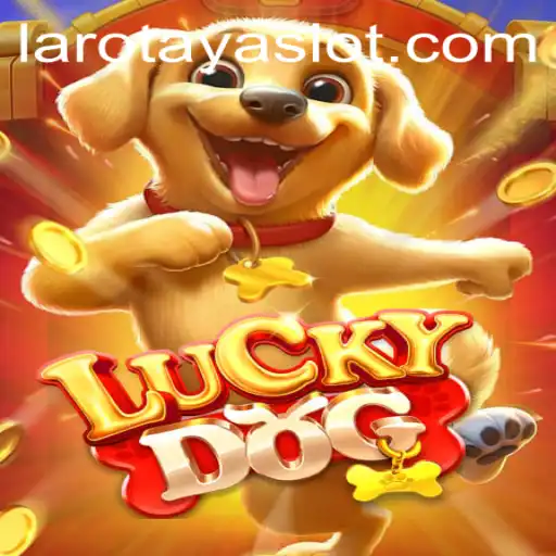 Discover the Exciting World of LuckyDog and Unleash Your Luck with LAROTAYA