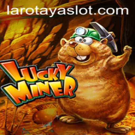 Discover the Thrilling World of LuckyMiner: Unveiling the LAROTAYA Experience