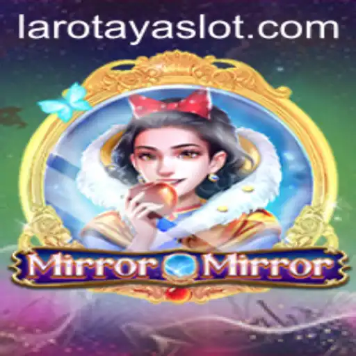 Exploring the Enigmatic World of MirrorMirror and LAROTAYA