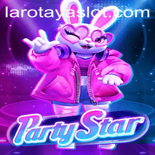 Discover the Exciting World of PartyStar and Unleash LAROTAYA