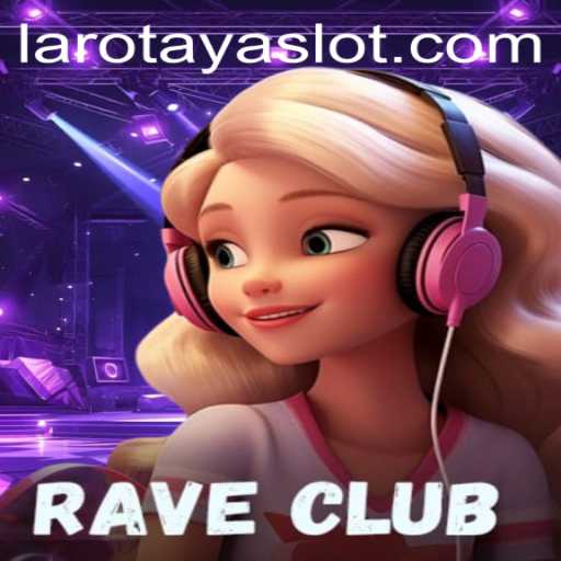 Exploring the Vibrant World of RaveClub: Uncovering the Secrets of LAROTAYA