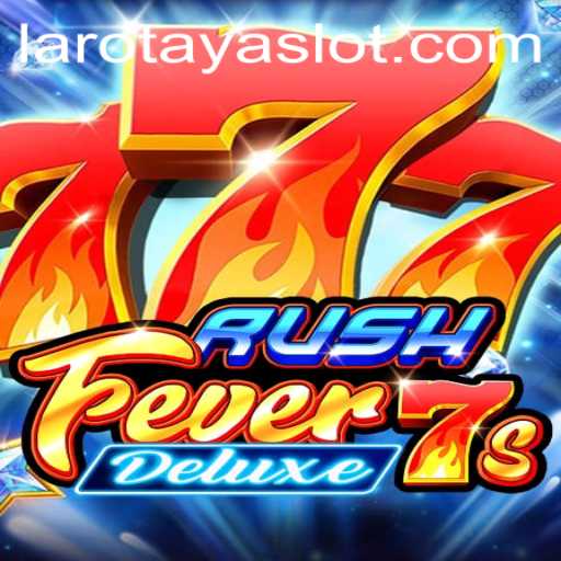 Unveiling RushFever7sDeluxe: Get to Know the Thrilling World of LAROTAYA