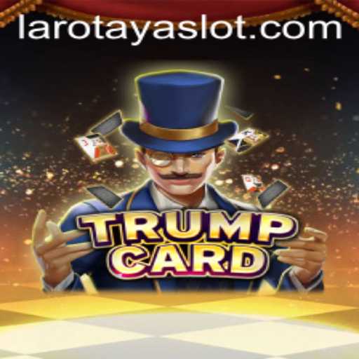 Discovering TrumpCard: The Strategic Twist of LAROTAYA